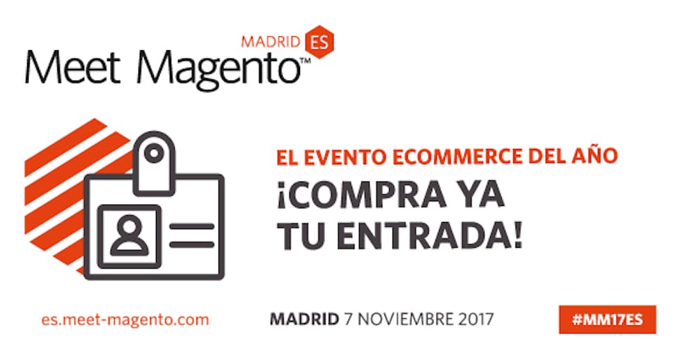 Compra tu entrada para el Meet Magento Spain 2017