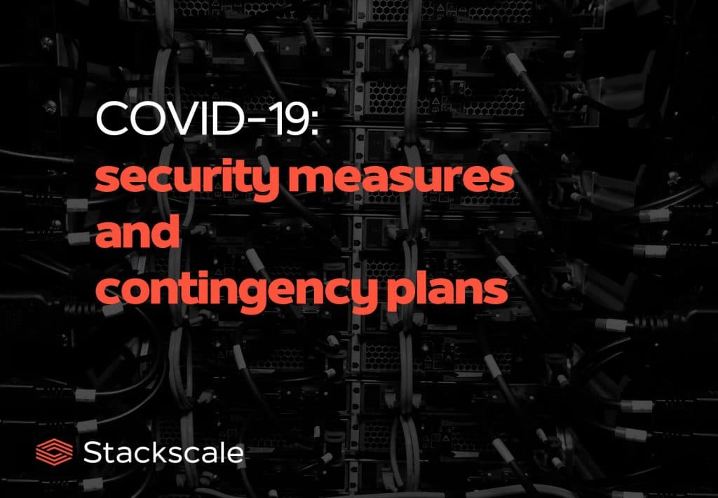 Contingency plans and security measures at Stackscale during the COVID-19 pandemic