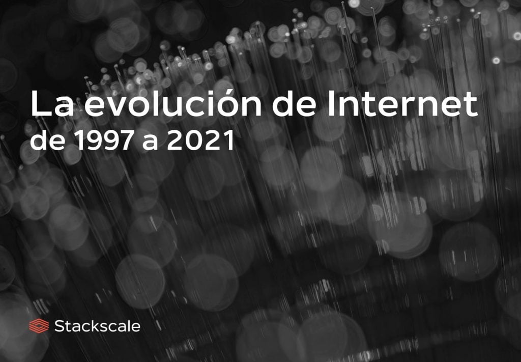 Evolución de Internet de 1997 a 2021