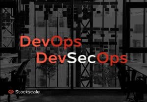 ¿Qué es DevOps y DevSecOps? | Stackscale