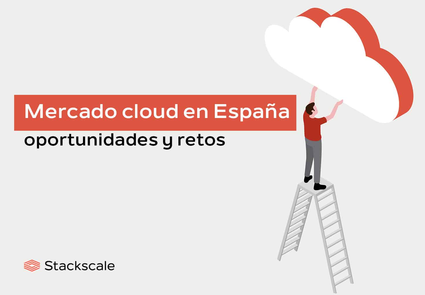 El mercado cloud en España: oportunidades y retos