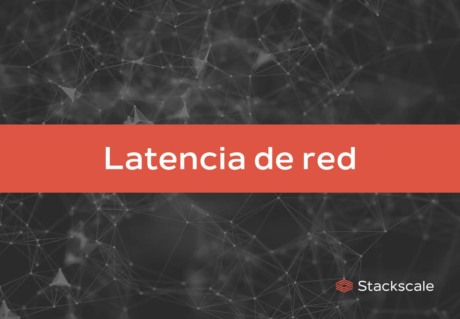 Latencia de red